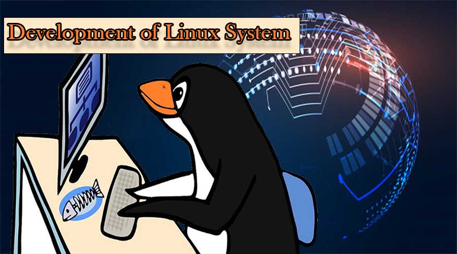 development of Linux system