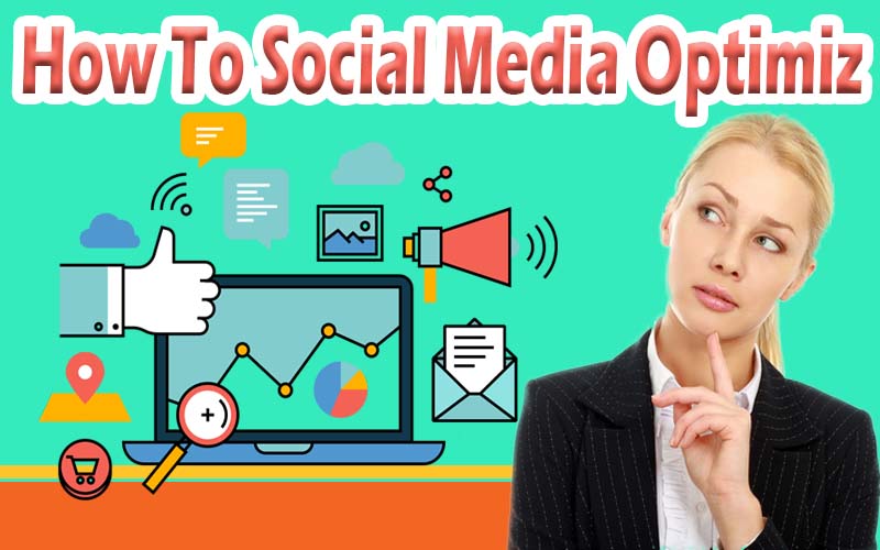 Why and how to Social Media optimize?